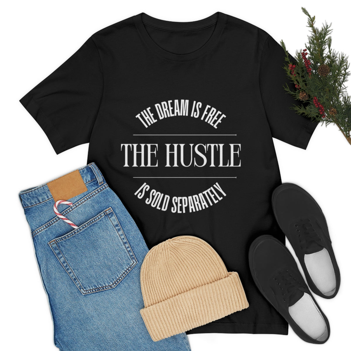 The Dream is Free Hustle Sold Separately T-Shirt