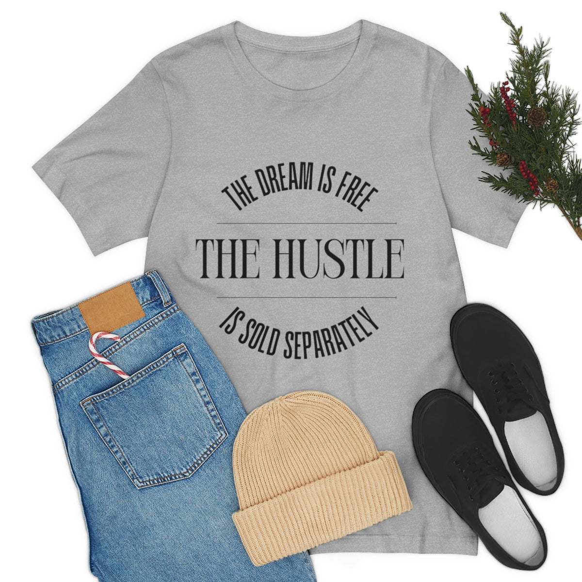 The Dream is Free Hustle Sold Separately T-Shirt