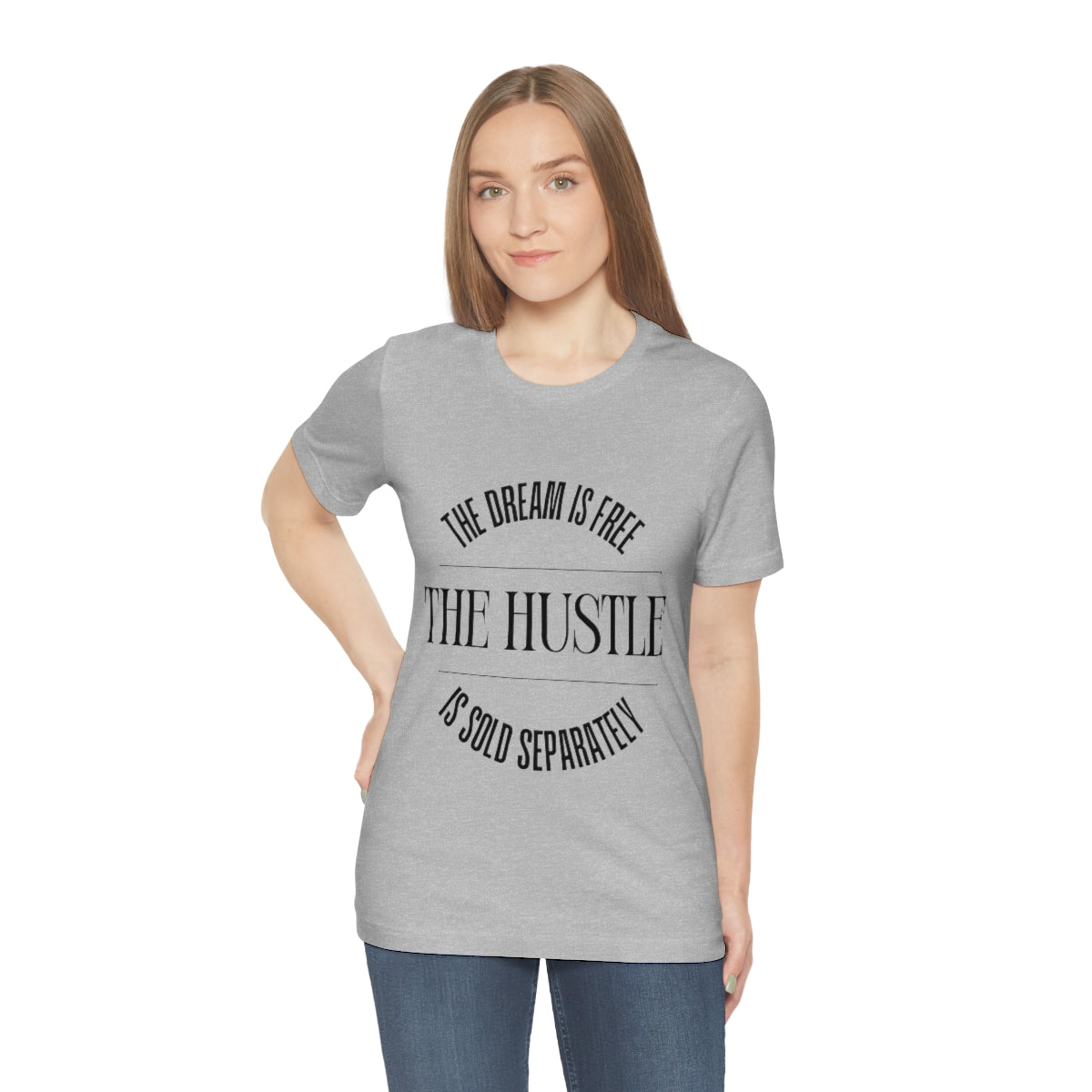 The Dream is Free Hustle Sold Separately T-Shirt