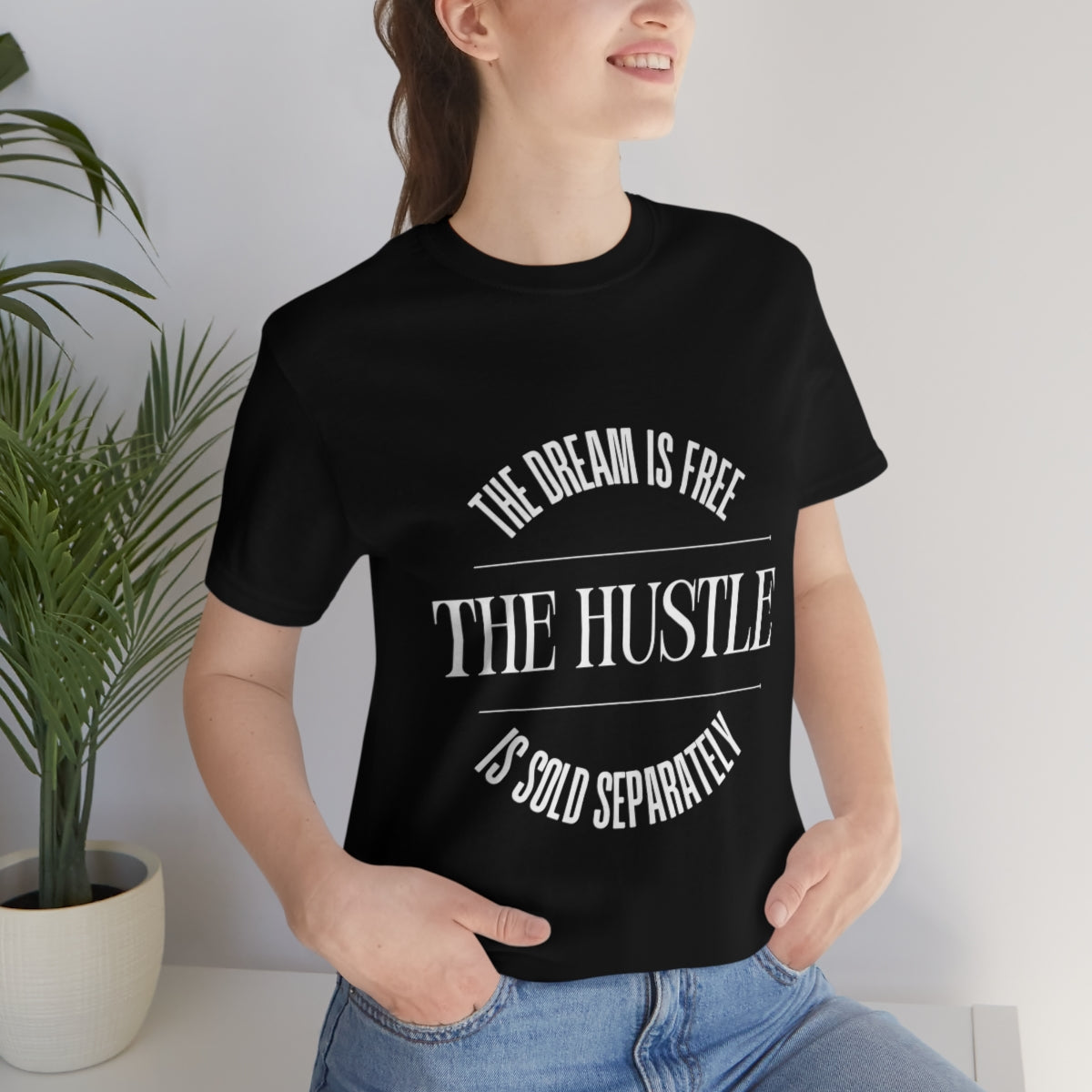 The Dream is Free Hustle Sold Separately T-Shirt