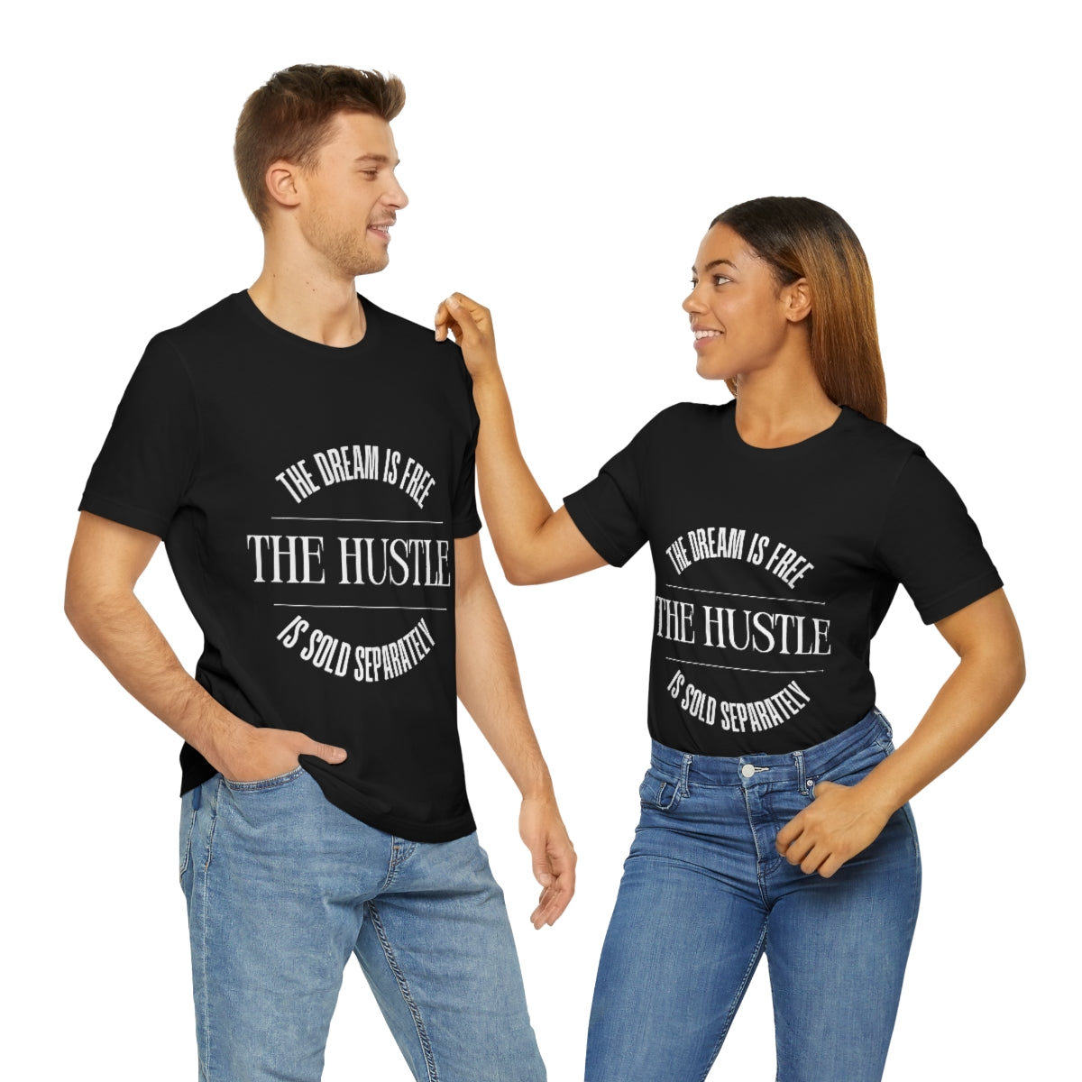 The Dream is Free Hustle Sold Separately T-Shirt