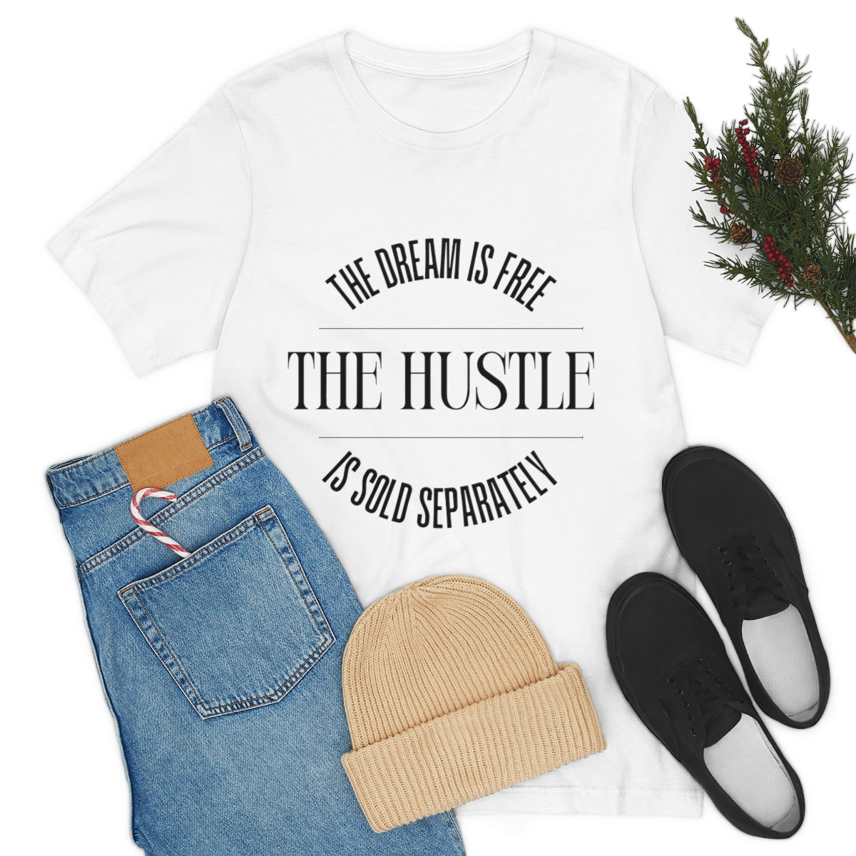 The Dream is Free Hustle Sold Separately T-Shirt
