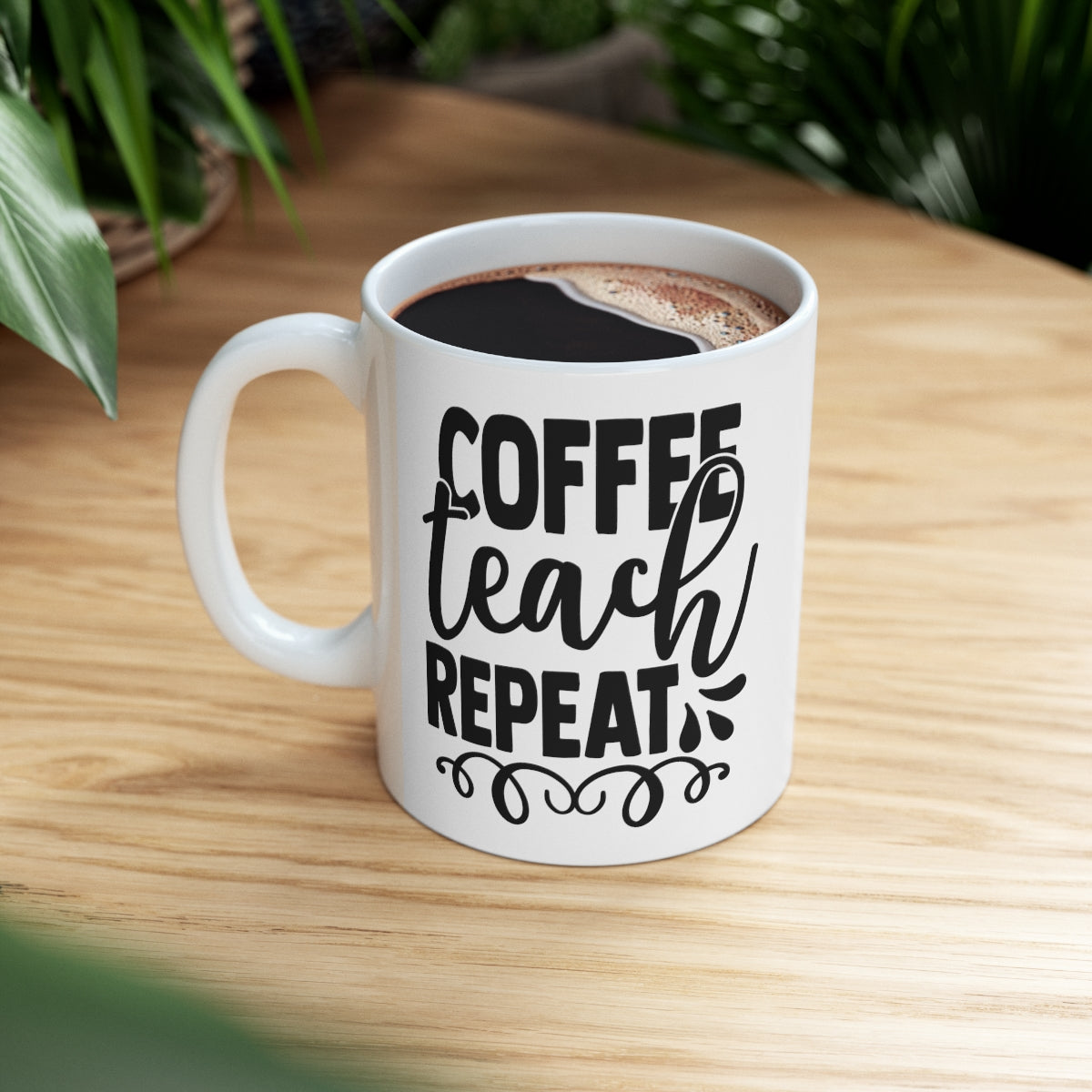 Coffee Teach Repeat Ceramic Mug 11oz