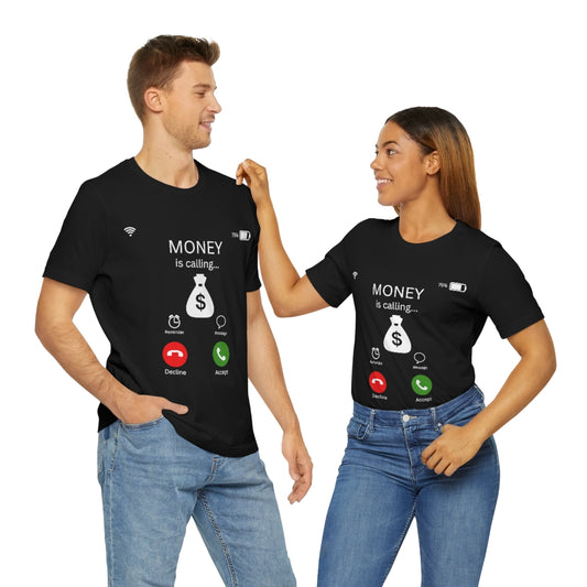 Money is Calling T-Shirt