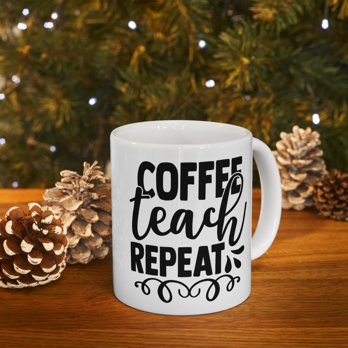 Coffee Teach Repeat Ceramic Mug 11oz