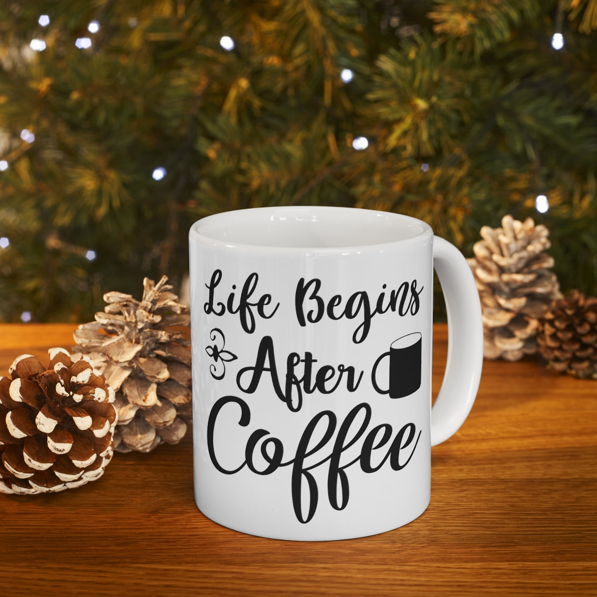 Life Begins After Coffee Ceramic Mug 11oz