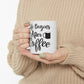 Life Begins After Coffee Ceramic Mug 11oz