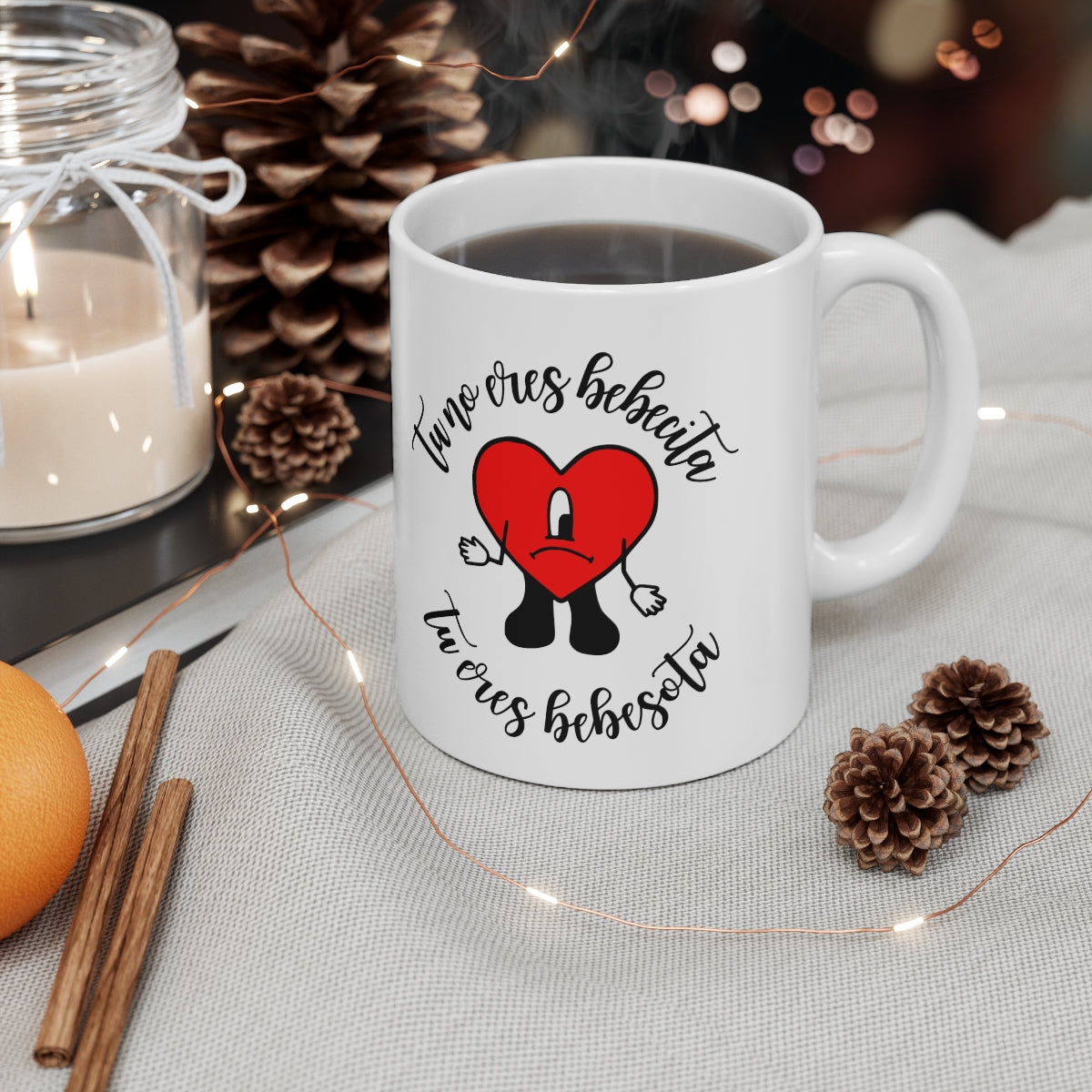 Tu No Eres Bebecita, Tu Eres Bebesota Ceramic Mug 11oz