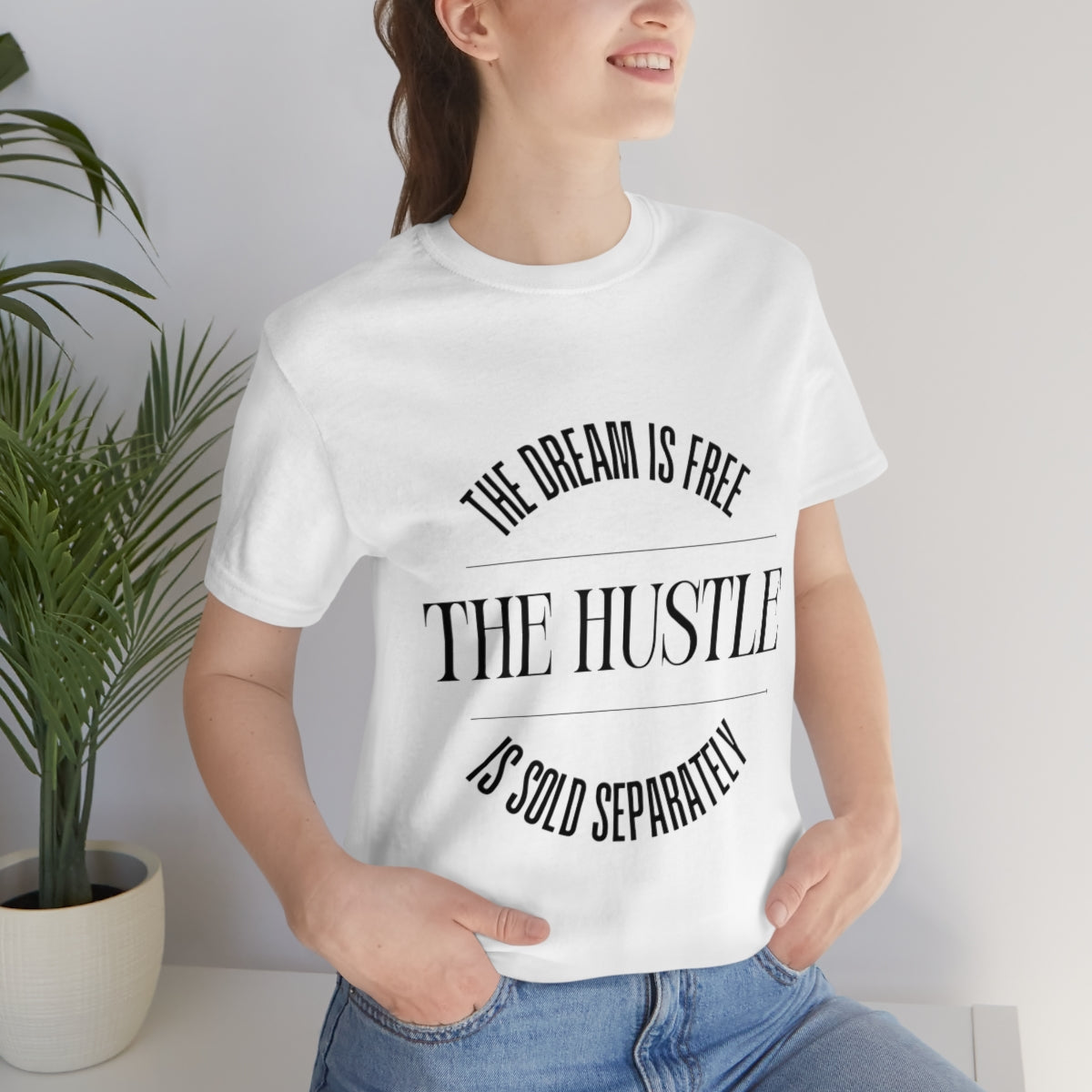 The Dream is Free Hustle Sold Separately T-Shirt