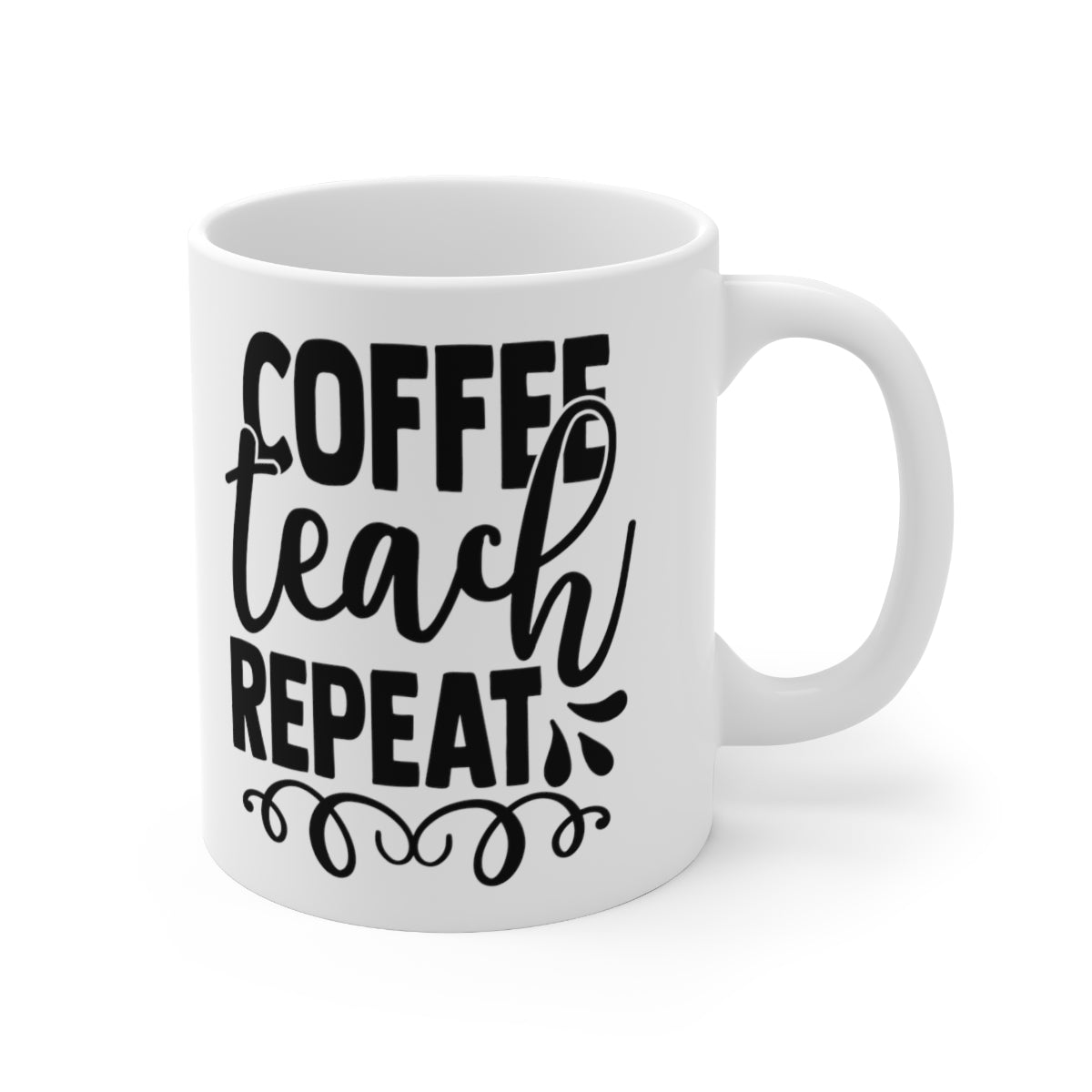 Coffee Teach Repeat Ceramic Mug 11oz