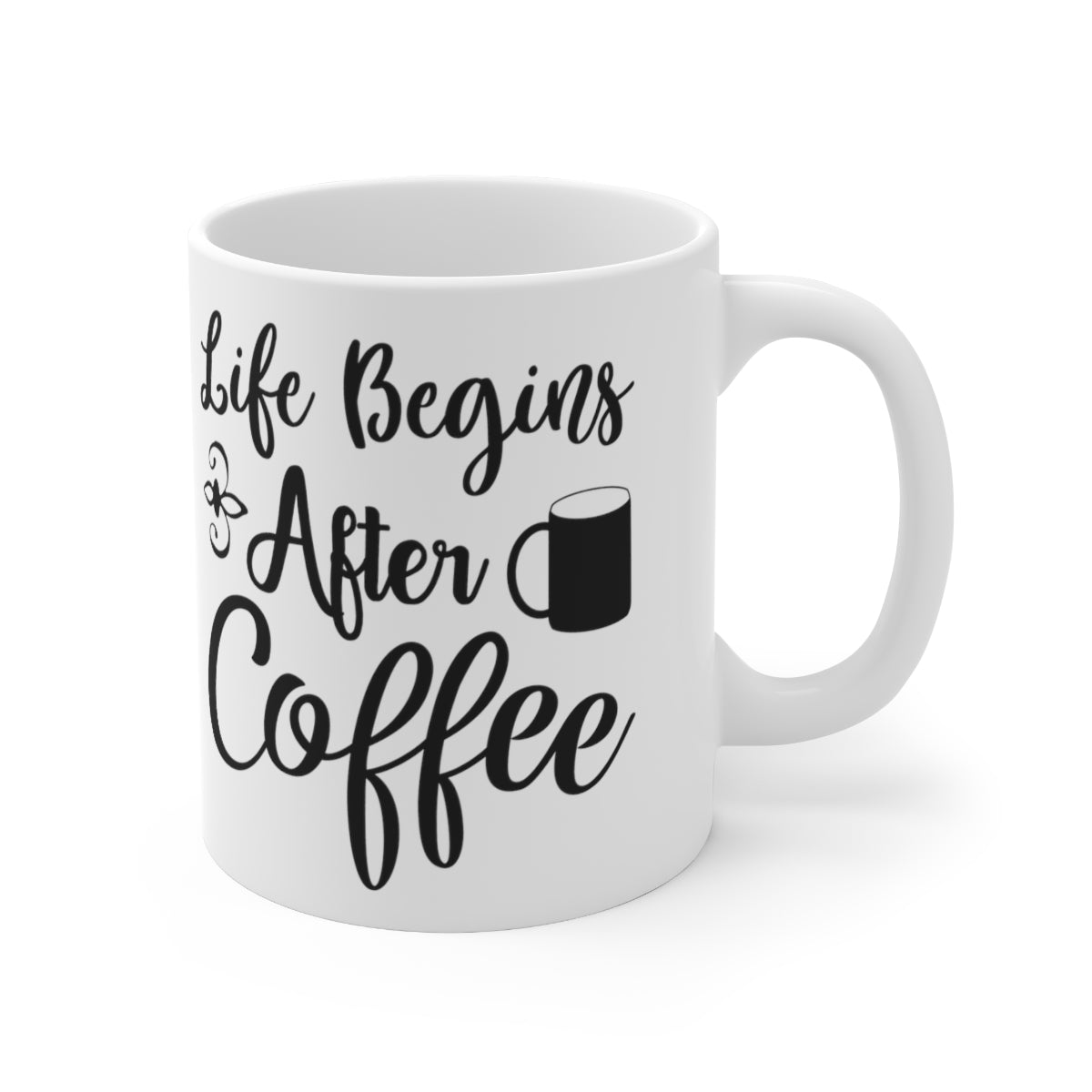 Life Begins After Coffee Ceramic Mug 11oz