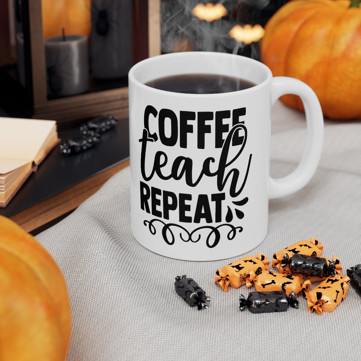 Coffee Teach Repeat Ceramic Mug 11oz