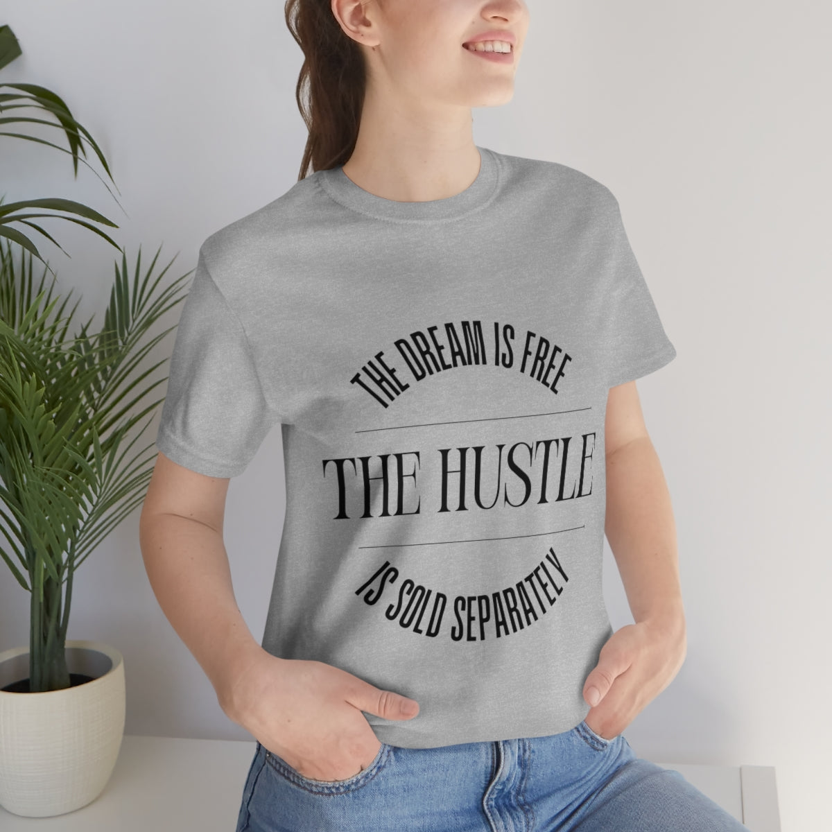 The Dream is Free Hustle Sold Separately T-Shirt