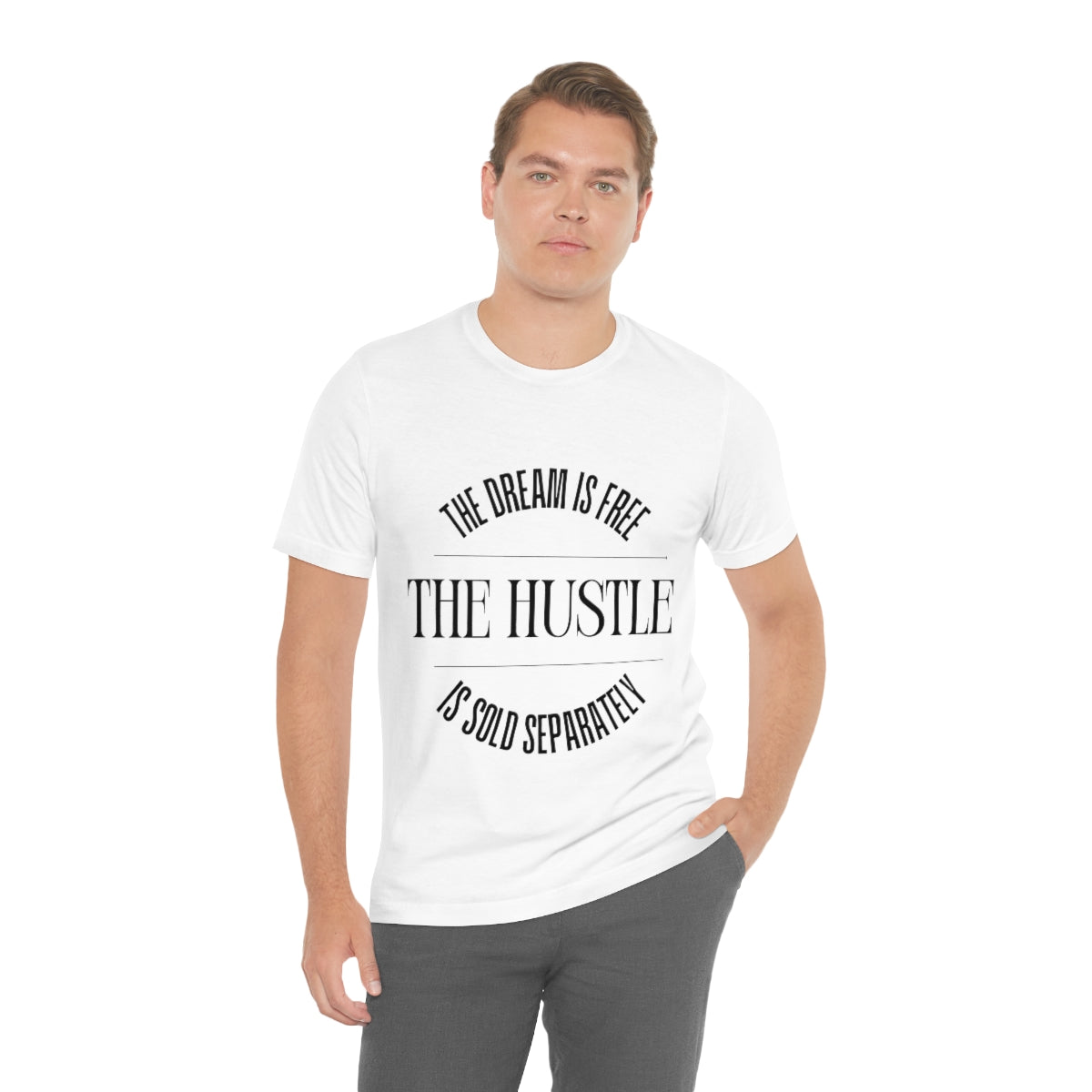 The Dream is Free Hustle Sold Separately T-Shirt